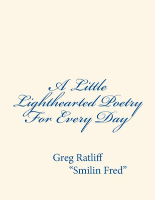 A Little Lighthearted Poetry For Every Day