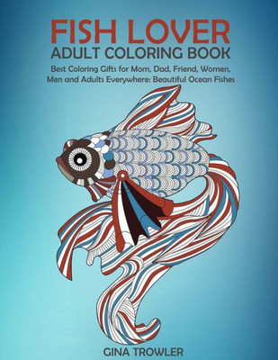 Fish Lover : Adult Coloring Book