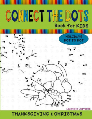 Connect the Dots Book for Kids: Dot to Dot Coloring Activity Book for Kids (Holidays Connect the Dots)