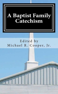 A Baptist Family Catechism