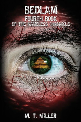Bedlam: Fourth Book of the Nameless Chronicle
