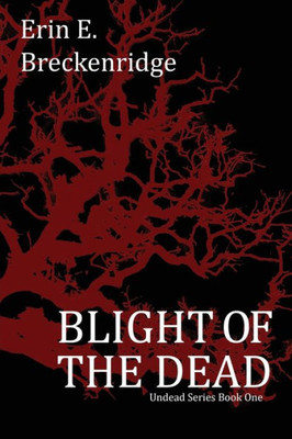 Blight of the Dead (Undead Series)