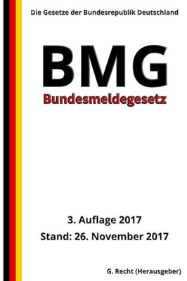 Bundesmeldegesetz - BMG, 3. Auflage 2017 (German Edition)