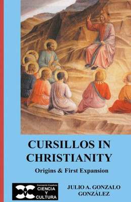 Cursillos in Christianity: Origins & first expansion