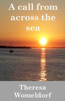 A Call From Across the Sea: A Christian Romance Novel