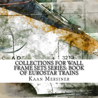 Collections for Wall Frame Sets Series: Book of Eurostar Trains