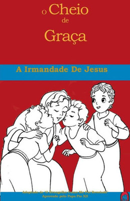 A Irmandade De Jesus (O Cheio de Graça) (Portuguese Edition)