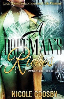 A Dopeman's Riches: Money Rules the World
