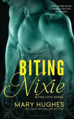 Biting Nixie (Biting Love)