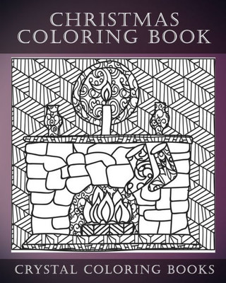 Christmas Coloring Book: A Christmas Coloring Book For Adults Christmas Coloring Book: A Christmas Coloring Book For Adults