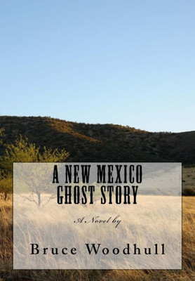 A New Mexico Ghost Story