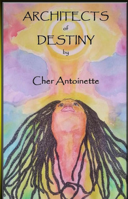 Architects of Destiny: Anthology of Poetry and Prose