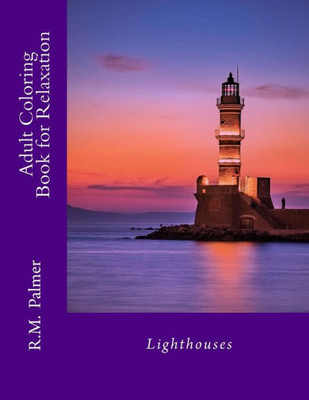 Adult Coloring Book for Relaxation: Lighthouses