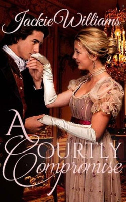 A Courtly Compromise (Unrivalled Regency)