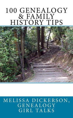 100 Genealogy & Family History Tips