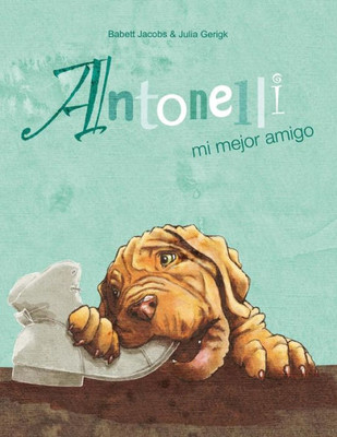 Antonelli mi mejor amigo (Spanish Edition)