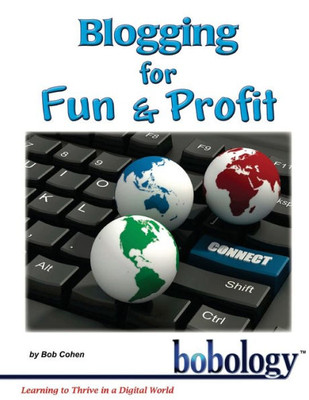 Blogging for Fun and Profit (Internet Marketing)