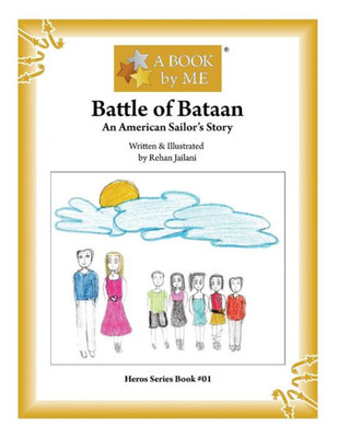 Battle of Bataan: An American Sailor's Story (A BOOK by ME)
