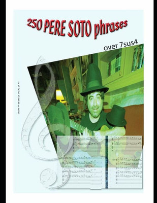 250 Pere Soto Phrases over 7sus4 (Jazz series) (Spanish Edition)