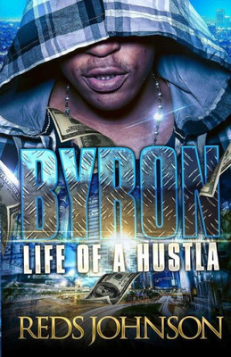 Byron: Life of A Hustla