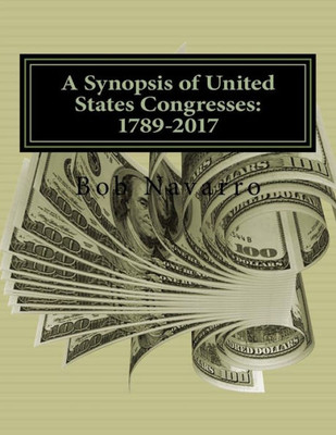 A Synopsis of United States Congresses: 1789-2017