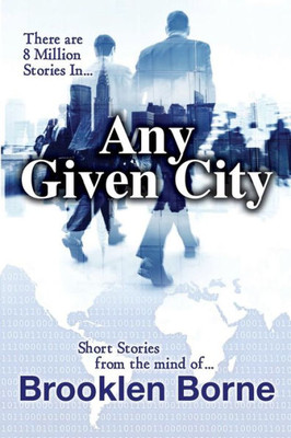 Any Given City: Short Stories by Brooklen Borne