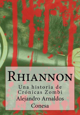 Crónicas zombi: Rhiannon (Spanish Edition)
