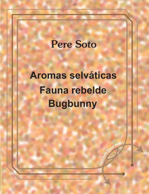 Aromas selvaticas - Fauna rebelde - bugbunny (Pere Soto sheet music)