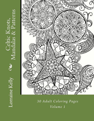 Celtic Knots, Mandalas & Patterns: 30 Adult Coloring Pages