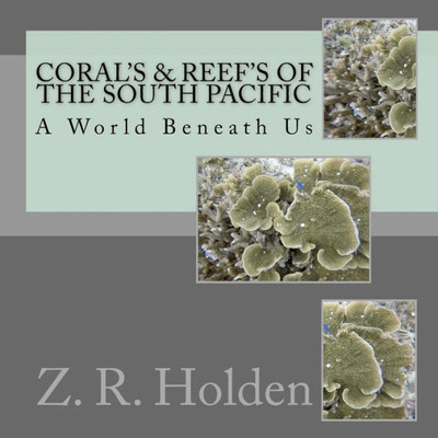 Corals & Reefs of the South Pacific