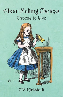 About Making Choices: Choose to Live