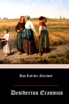 Das Lob der Narrheit (German Edition)