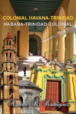Colonial Havana-Trinidad: Habana-Trinidad Colonial