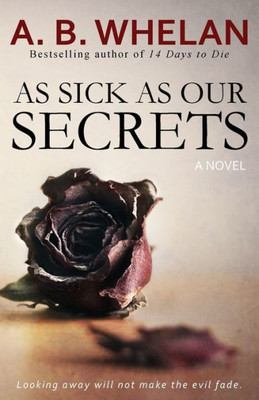 As Sick as Our Secrets (Binge-worthy domestic psychological thrillers)