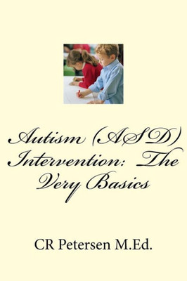 Autism (ASD) Intervention: The Very Basics