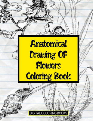 Anatomical Drawing oF Flowers Coloring Book