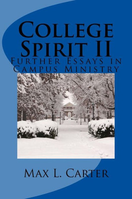 College Spirit II: Essays in Campus Ministry
