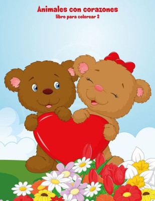 Animales con corazones libro para colorear 2 (Spanish Edition)