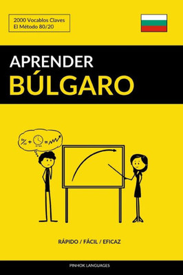 Aprender Búlgaro - Rápido / Fácil / Eficaz: 2000 Vocablos Claves (Spanish Edition)