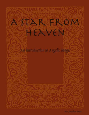 A Star From Heaven: An Introduction to Angelic Magic