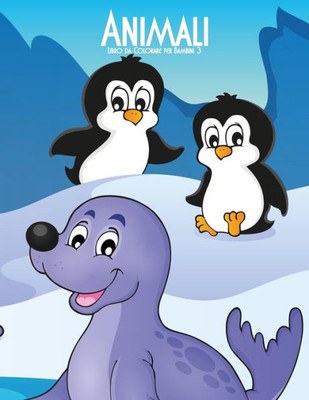 Animali Libro da Colorare per Bambini 3 (Animali Per Bambini) (Italian Edition)