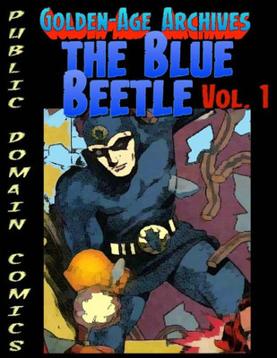 Blue Beetle Archives (Public Domain Comics Archives)