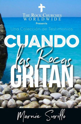 Cuando las Rocas Gritan (Spanish Edition)