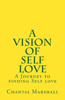 A Vision of Self Love: A Journey to finding Self-love