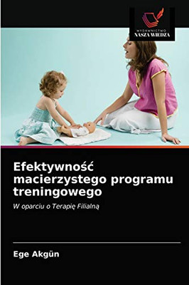 Efektywnośc macierzystego programu treningowego (Polish Edition)