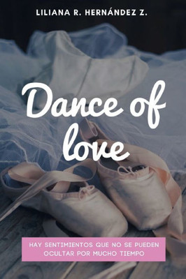Dance of love (Spanish Edition)