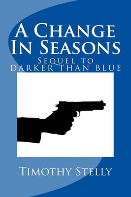 A Change In Seasons (Darker Than Blue)