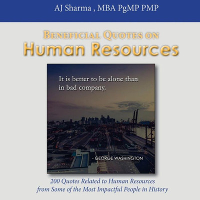 Beneficial Quotes on Human Resources: 200 Quotes Related to Human Resources from Some of the Most Impactful People in History