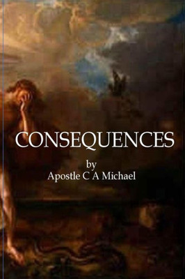 Consequences: The Choices We Make (Love, Marriage, Relationship,)
