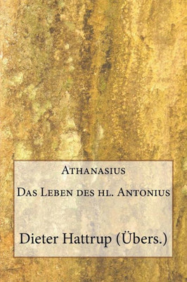 Athanasius: Das Leben des hl. Antonius (German Edition)